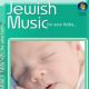 Jewish Music - For Your Baby - on CD